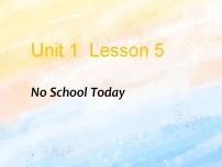 英语Lesson 5 No School Day优秀ppt课件