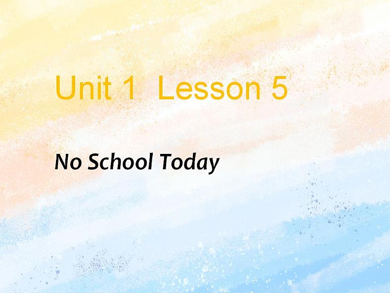 冀教版（一起）3上英语 Lesson 5 No School Today 课件+教案01