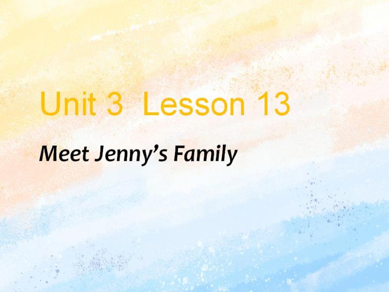 冀教版（一起）3上英语 Lesson 13 Meet Jenny's Family 课件+教案01