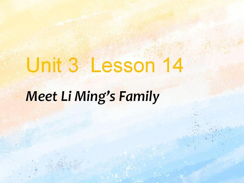 冀教版（一起）3上英语 Lesson 14 Meet Li Ming's Family 课件+教案01