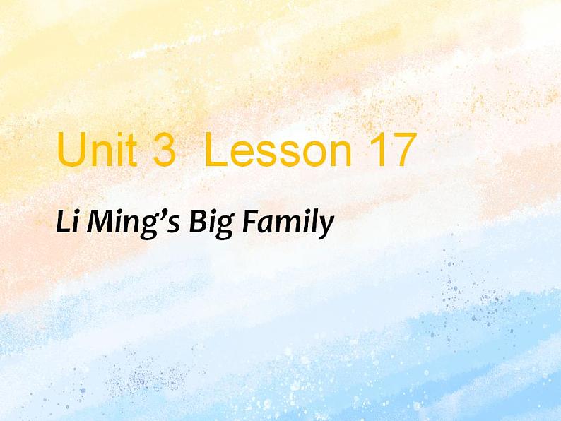 冀教版（一起）3上英语 Lesson 17 Li Ming's Big Family课件+教案01