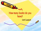 冀教版（一起）4上英语 Lesson 4 How many books do you have 课件+教案