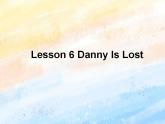 冀教版（一起）5上英语 Lesson 6 Danny Is Lost 课件+教案