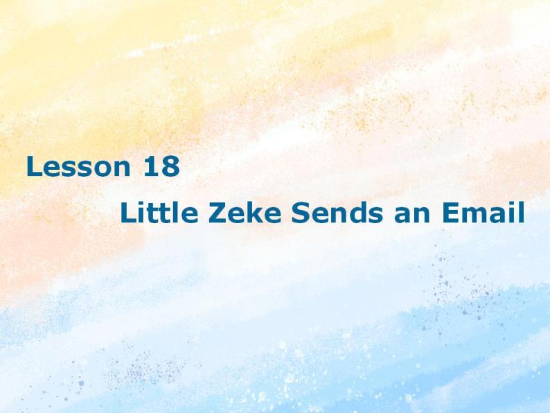 冀教版（一起）5上英语 Lesson 18 Little Zeke Sends an Email 课件+教案01