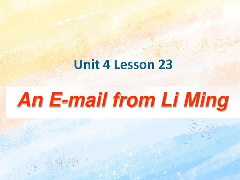 冀教版（一起）5上英语 Lesson 23 An Email from Li Ming 课件+教案01