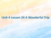 冀教版（一起）5上英语 Lesson 24 A Wonderful Trip 课件+教案