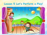 冀教版（一起）6上英语 Lesson 5 Let's Perform a Play 课件+教案