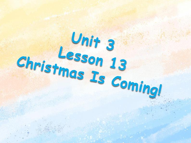 冀教版（一起）6上英语 Lesson 13 Chirstmas Is Coming 课件+教案01