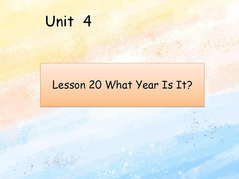 冀教版（一起）6上英语 Lesson 20 What Year Is It 课件第1页