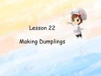 小学英语冀教版 (一年级起点)六年级上册Lesson 22 Making Dumplings!完美版课件ppt