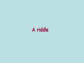 Unit 15 A riddle（课件） 新世纪英语二年级上册