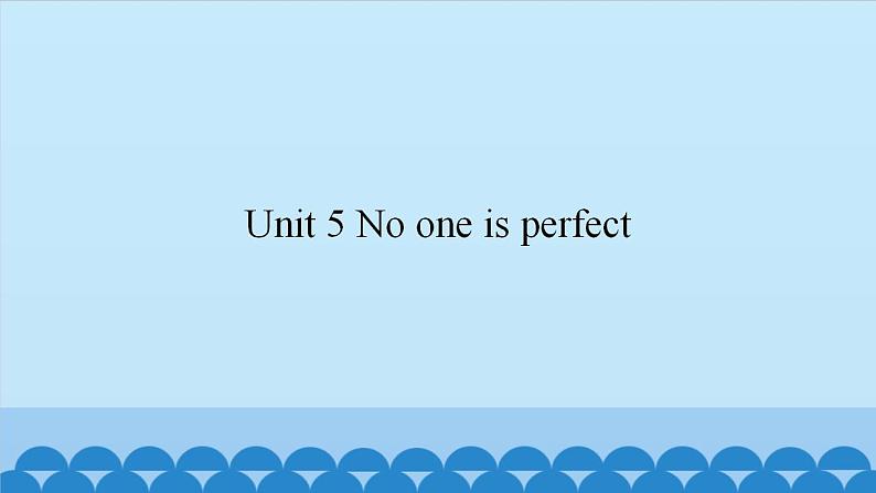 Unit 5  No one is perfect（课件） 新世纪英语五年级上册01