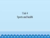 Unit 4  Sports and health（课件） 新世纪英语五年级上册