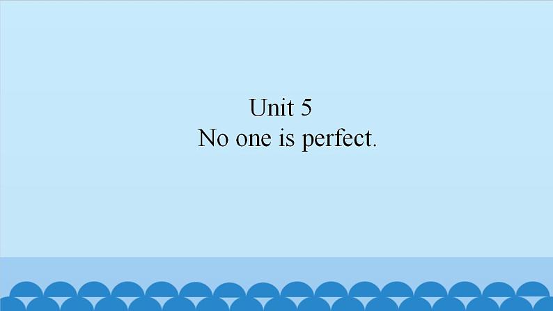 Unit 5  No one is perfect.（课件） 新世纪英语五年级上册第1页