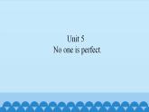 Unit 5  No one is perfect.（课件） 新世纪英语五年级上册