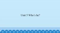 新世纪版Unit 5 Who’s He?说课课件ppt