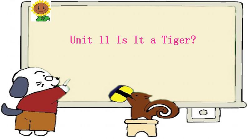 Unit 11 Is It a Tiger？（课件） 新世纪英语一年级上册第1页