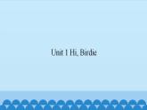 Unit 1 Hi, Birdie （课件） 新世纪英语一年级上册