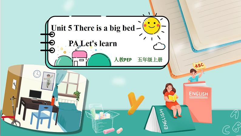 Unit 5 There is a big bed PA Let's learn 课件第1页