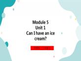外研版（一年级起点）3上英语 Module 5 Unit 1 Can I have an ice cream 课件+教案+练习+音视频