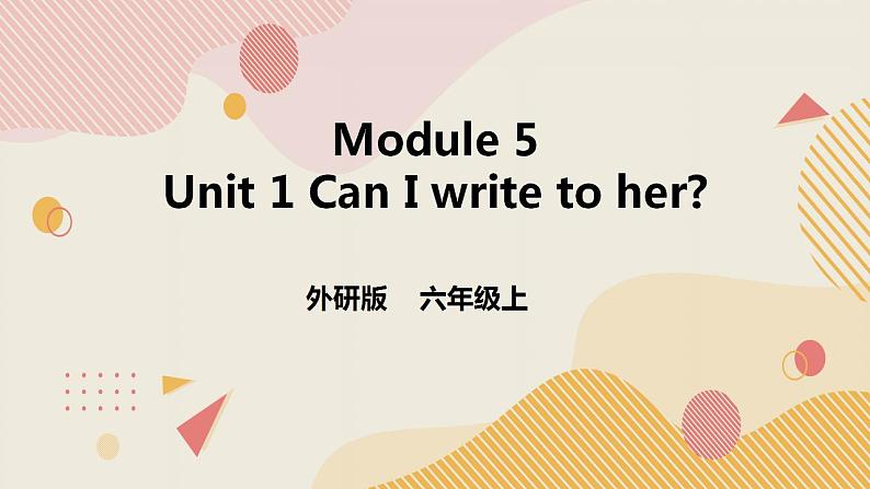 外研版（一年级起点）6上英语 Module 5 Unit 1 Can I write to her 课件+教案+练习+音视频01