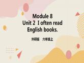 外研版（一年级起点）6上英语 Module 8 Unit 2 I often read English books 课件+教案+练习+音视频