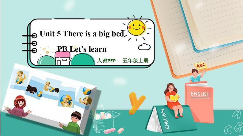 Unit 5 There is a big bed PB Let's learn 课件+教案01