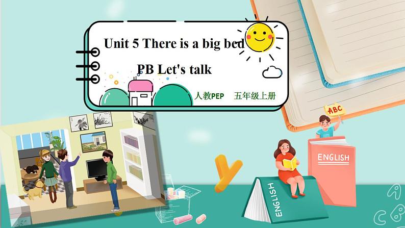 Unit 5 There is a big bed PB Let's talk  课件PPT+教案01