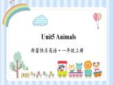 Unit5 Animals（课件）新蕾快乐英语一年级上册