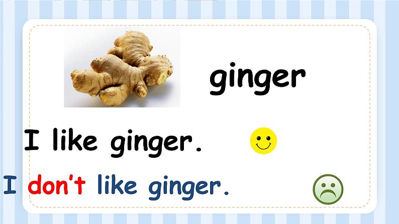 Module 2 Unit 2 I don’t like ginger. （课件）外研版（一起）英语二年级上册05