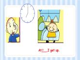 Module 5 Unit 1 At 7， I get up.（课件）外研版（一起）英语二年级上册