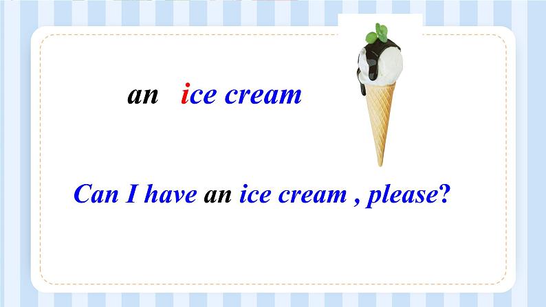 Module 5 Unit 1 Can I have an ice cream？（课件）外研版（一起）英语三年级上册07