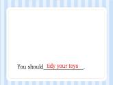 Module 10 Unit 1 You should tidy your toys.（課件）外研版（一起）英語(yǔ)五年級(jí)上冊(cè)