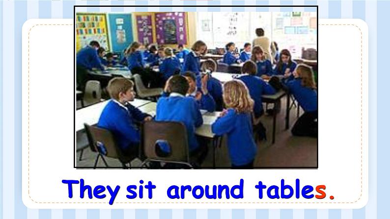 Module 8 Unit 1 Children often sit around tables.（课件）外研版（一起）英语五年级上册03