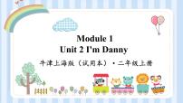 小学英语牛津上海版二年级上册unit 2 I'm Danny课文配套课件ppt