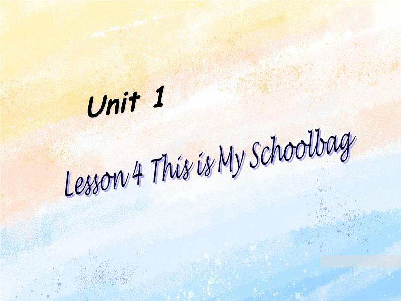 冀教版（一起）2上英语 Lesson 4 This Is My Schoolbag 课件第1页