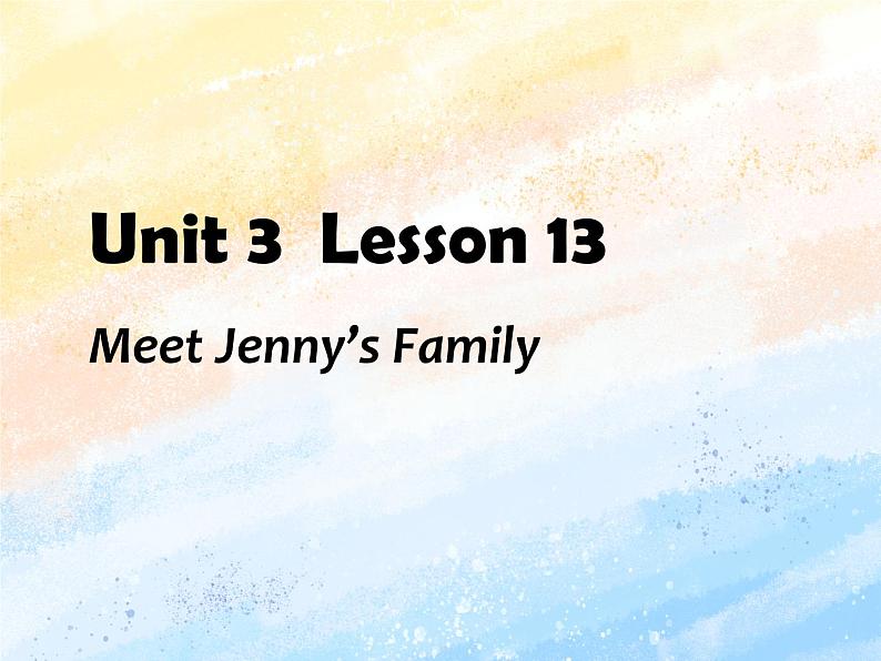 冀教版（一起）3上英语 Lesson 13 Meet Jenny's Family 课件+教案01