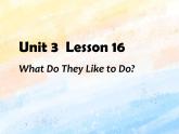 冀教版（一起）3上英语 Lesson 16 What Do They Like to Do 课件+教案