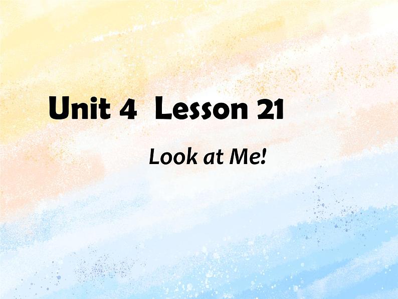 冀教版（一起）3上英语 Lesson 21 Look at Me! 课件+教案01