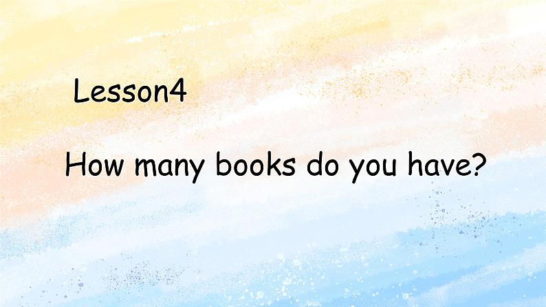 冀教版（一起）4上英语 Lesson 4 How many books do you have 课件第1页