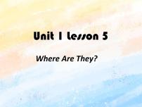 2020-2021学年Lesson 5 Where Are They?优质ppt课件