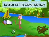 冀教版（一起）4上英语 Lesson 12 The clever monkey 课件+教案