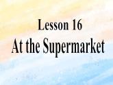 冀教版（一起）4上英语 Lesson 16 At the supermarkst 课件+教案