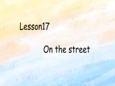 冀教版（一起）4上英语 Lesson 17 On the street 课件+教案