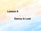 冀教版（一起）5上英语 Lesson 6 Danny Is Lost 课件+教案