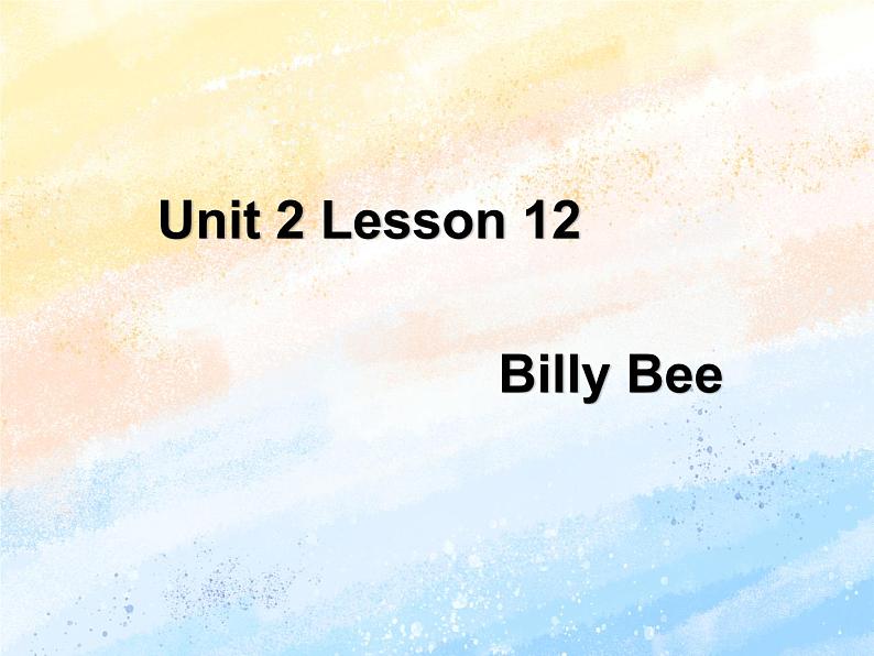 冀教版（一起）5上英语 Lesson 12 Billy Bee 课件第1页