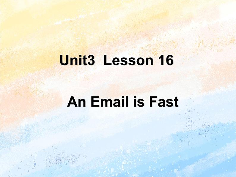 冀教版（一起）5上英语 Lesson 16 An Email Is Fast 课件第1页