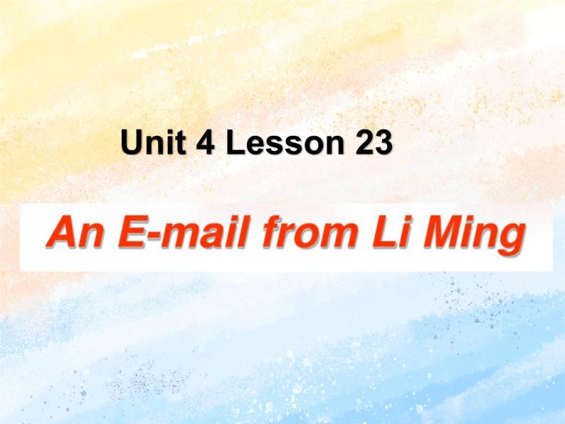 冀教版（一起）5上英语 Lesson 23 An Email from Li Ming 课件+教案01