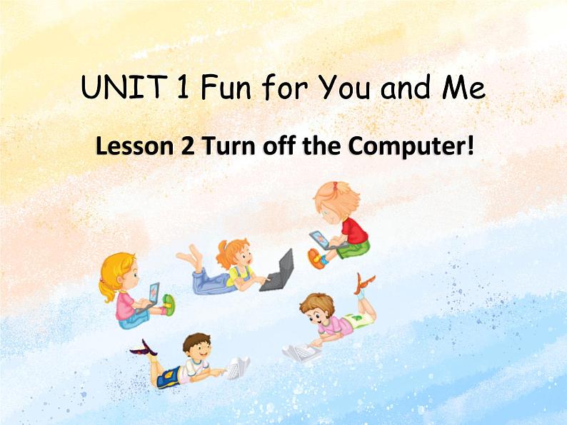 冀教版（一起）6上英语 Lesson 2 Turn off the Computer 课件+教案01