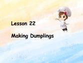 冀教版（一起）6上英语 Lesson 22 Making Dumplings 课件+教案
